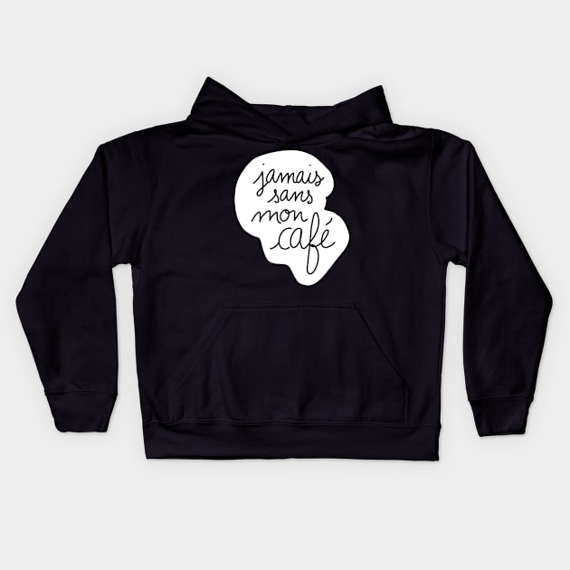 Never Without My Coffee / Cute Coffee Dates Kids Hoodie by nathalieaynie